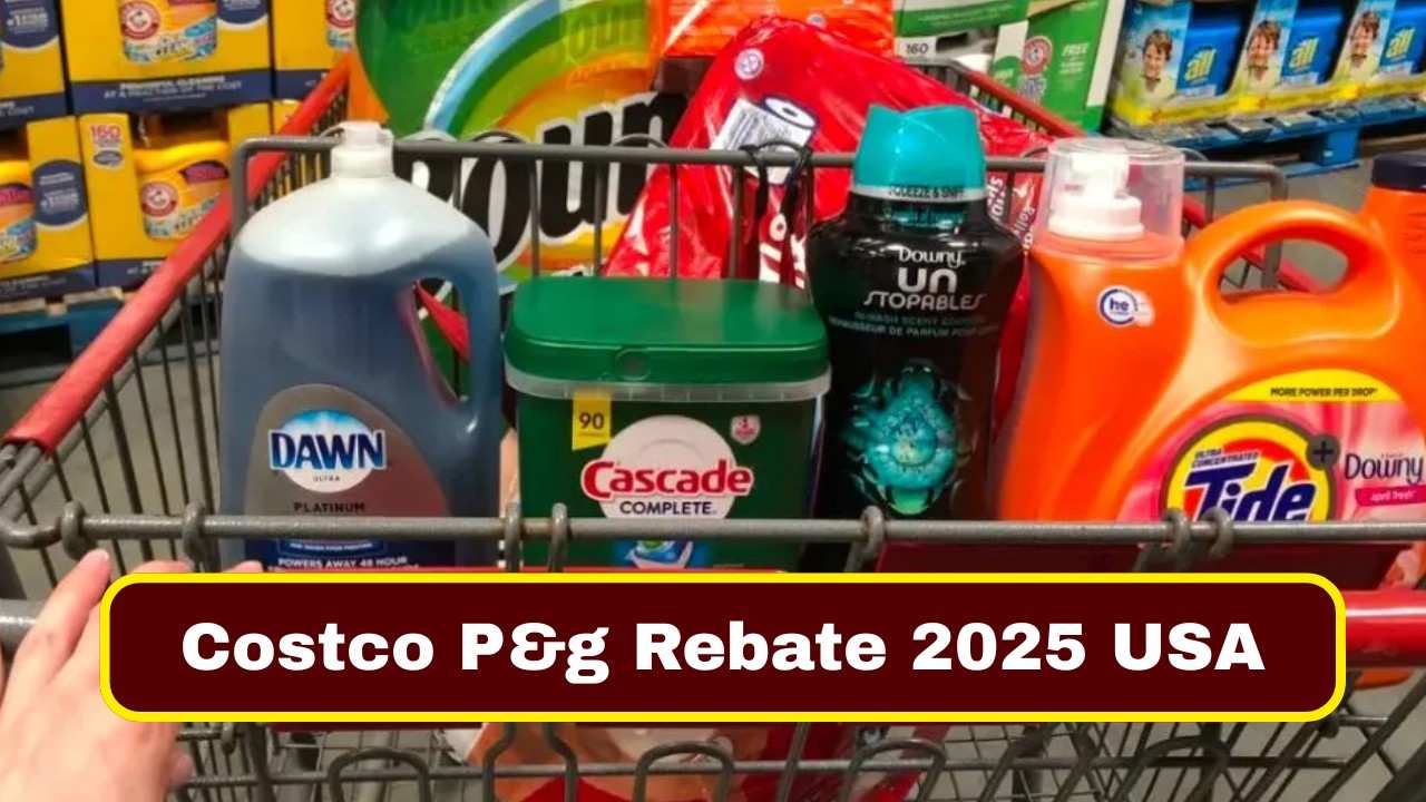 Costco P&G Rebate 2025 USA – Save More on Everyday Essentials
