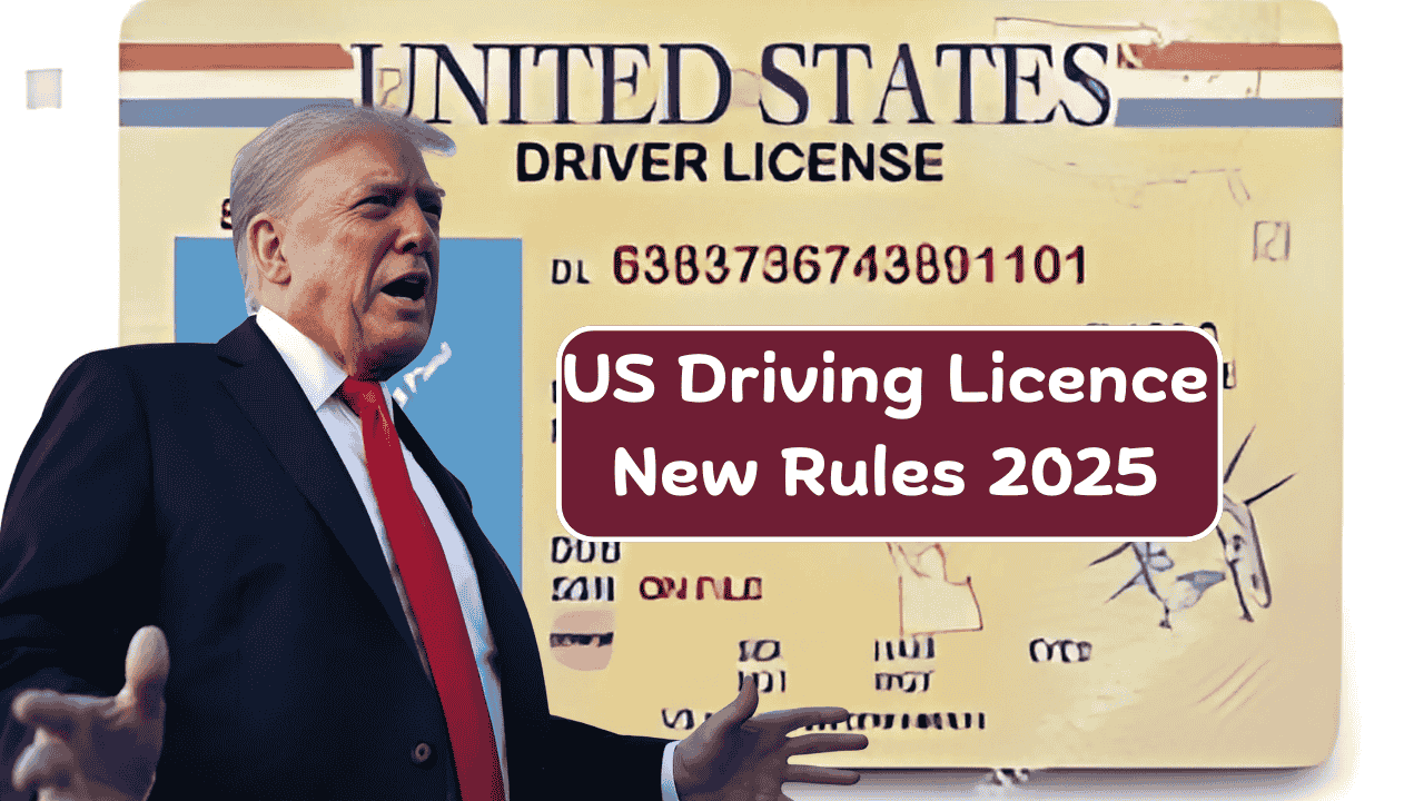 US Driving Licence Changes October 2025 - New Rules, Reforms, Age Based